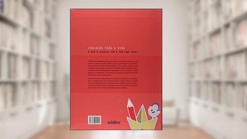 Práticas Pedagógicas em Alfabetização: espaço, tempo e corporeidade, do autor Luciana Piccoli; Patrícia Camini