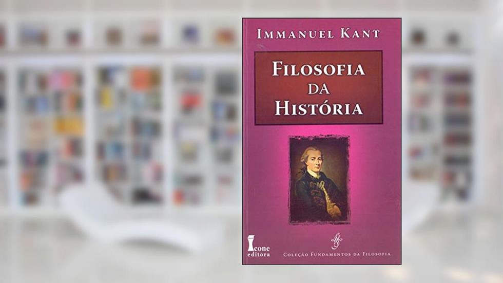 Filosofia da História. Textos Extraídos das Obras Completas de Kant, do autor Immanuel Kant