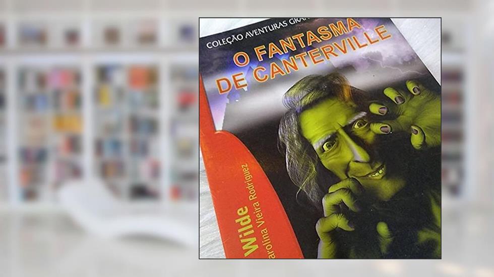 O Fantasma De Canterville - Coleção Aventuras Grandiosas, do autor Oscar Wilde