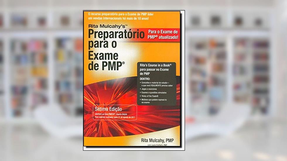 Preparatorio para o Exame de PMP/ PMP Exam Prep Book: Aprendizado rapido para Ppassar No Exame de Pmp do Pmi - Na Primeira tentativa!, do autor Rita Mulcahy