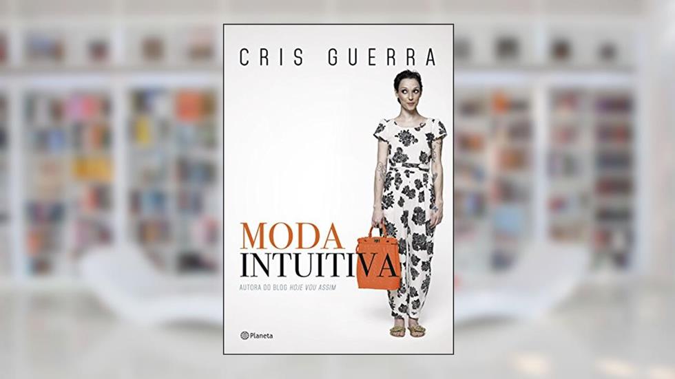 Moda intuitiva, do autor Cris Guerra