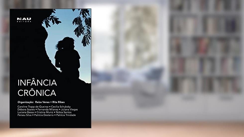 Infância Crônica, do autor Raiza Venas