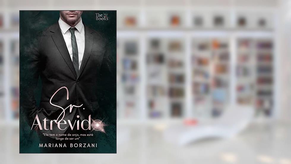 Sr. Atrevido: Domando o chefe, do autor Mariana Borzani