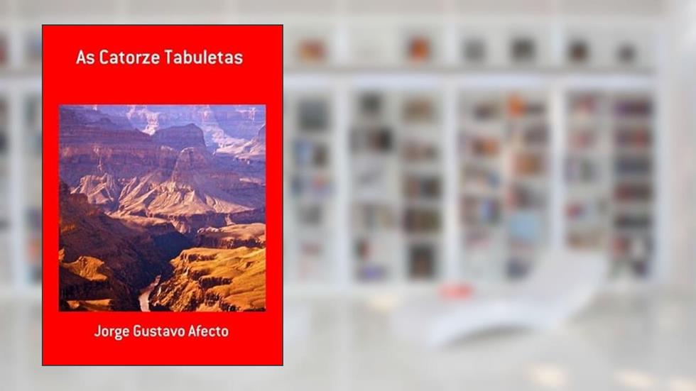 As Catorze Tabuletas, do autor Jorge Gustavo Afecto
