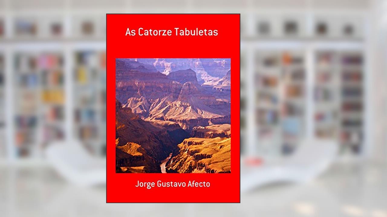 As Catorze Tabuletas, do autor Jorge Gustavo Afecto