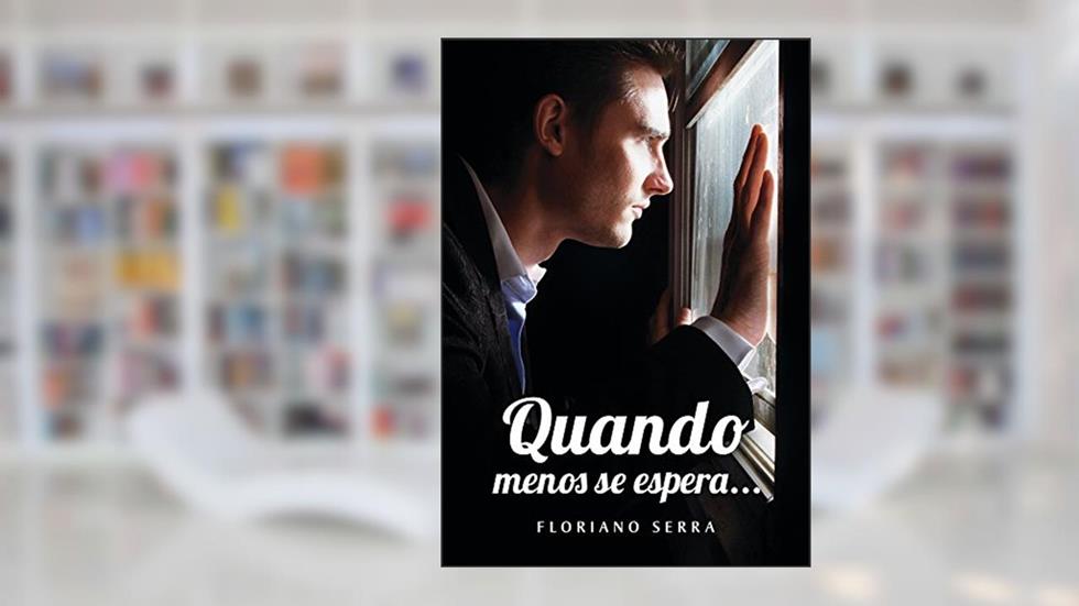 Quando Menos Se Espera..., do autor Floriano Serra