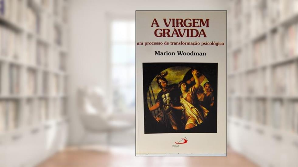 A Virgem Grávida, do autor Marion Woodman