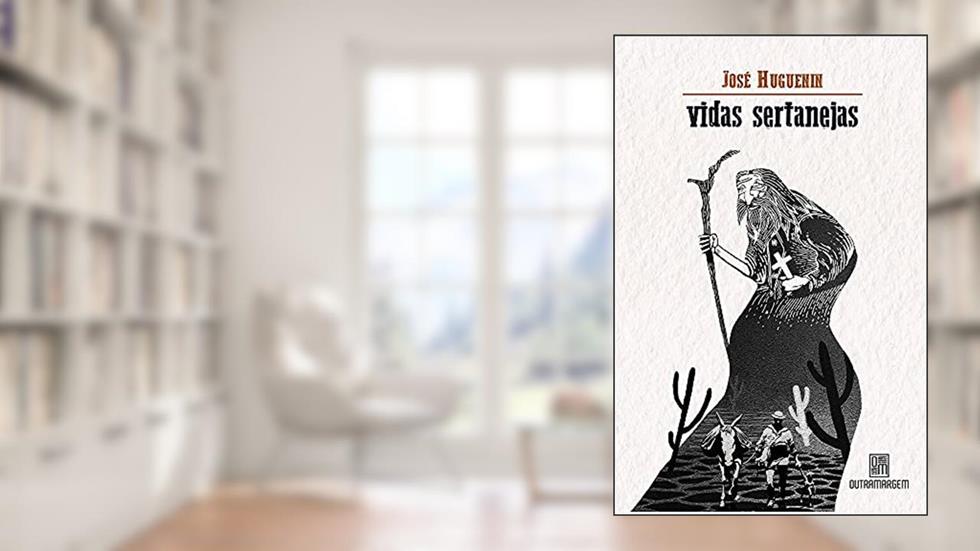 Vidas sertanejas, do autor José Huguenin