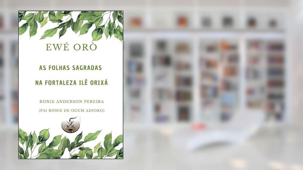 Ewé Orò, do autor Ronie Ánderson Pereira