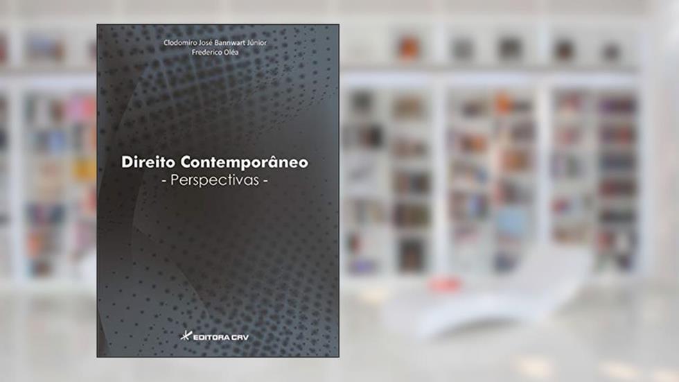 Direito contemporâneo - perspectivas, do autor Clodomiro José Bannwart Junior