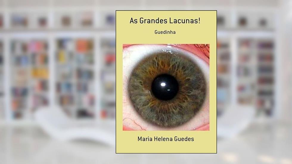 As Grandes Lacunas!, do autor Maria Helena Guedes