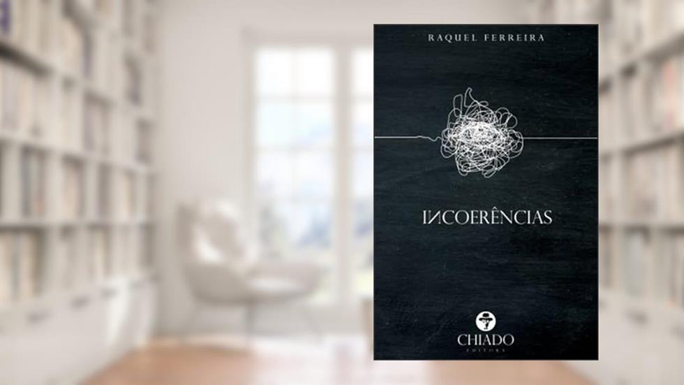 Incoerências, do autor Raquel Ferreira