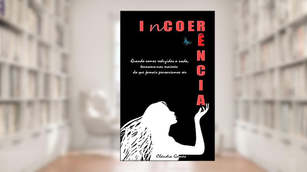 Incoerência, do autor Cláudia Gomes