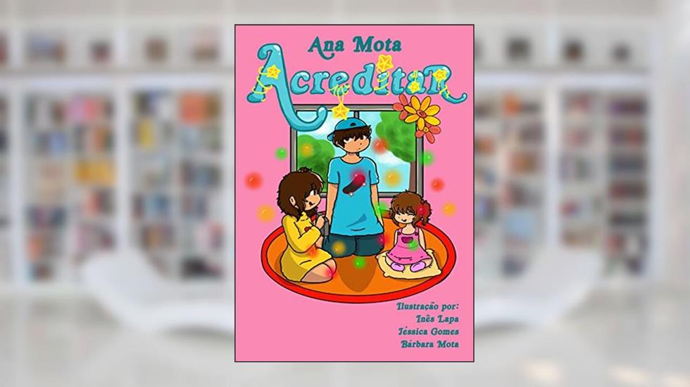 Acreditar, do autor Ana Teresa Mota