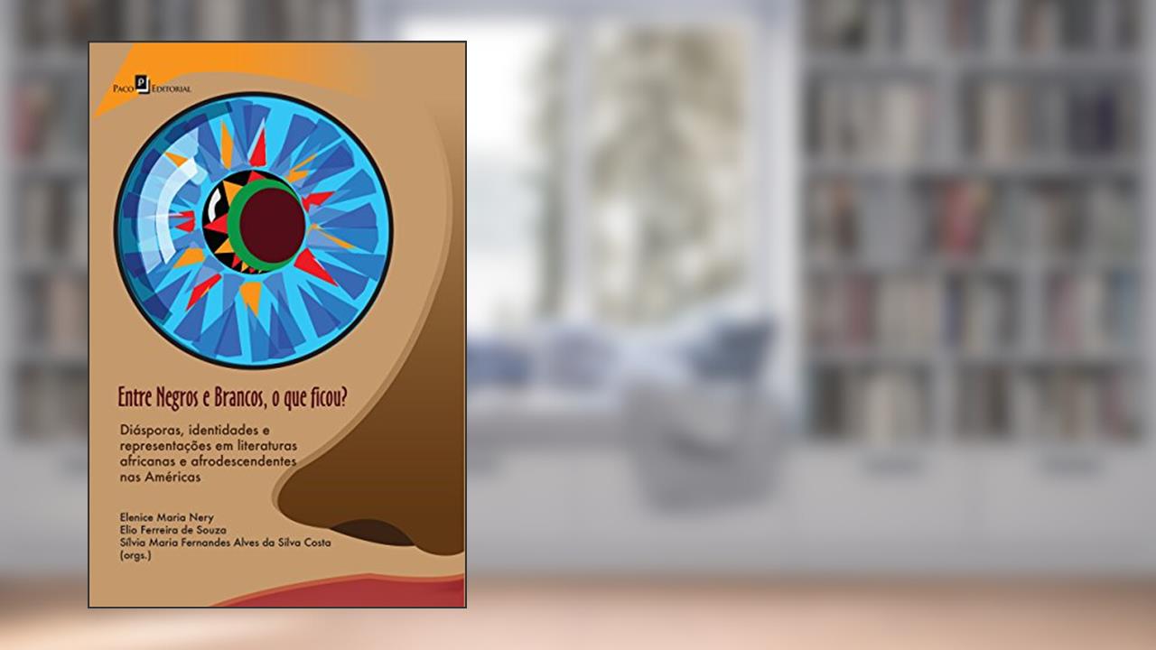 Entre Negros E Brancos, O Que Ficou?, do autor Elenice Maria Nery