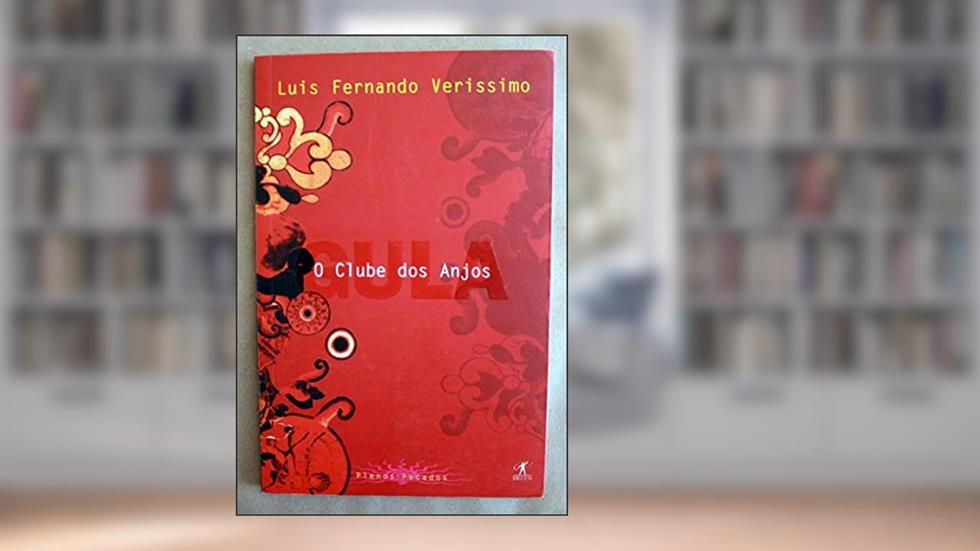 O clube dos anjos (gula), do autor Luis Fernando Verissimo