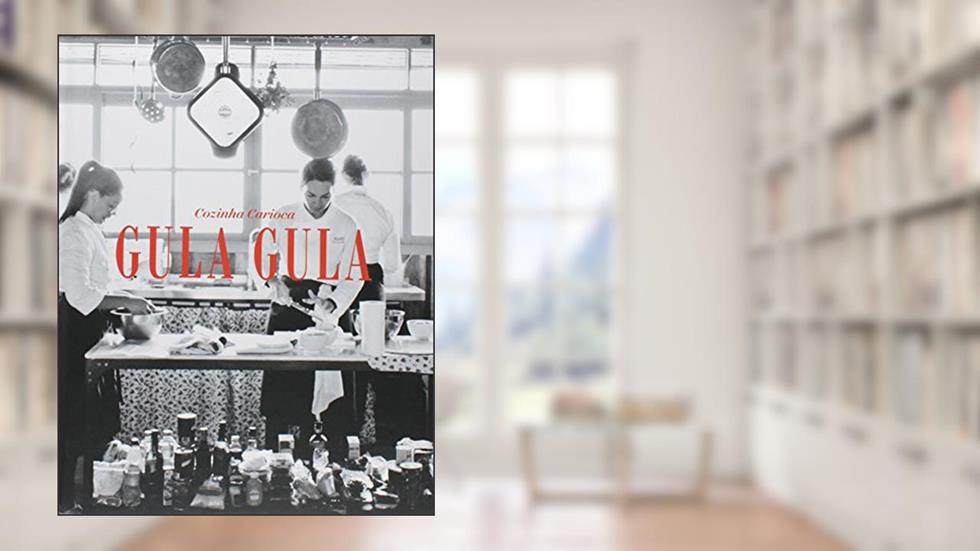 Gula Gula. Cozinha Carioca, do autor Nanda Delamare
