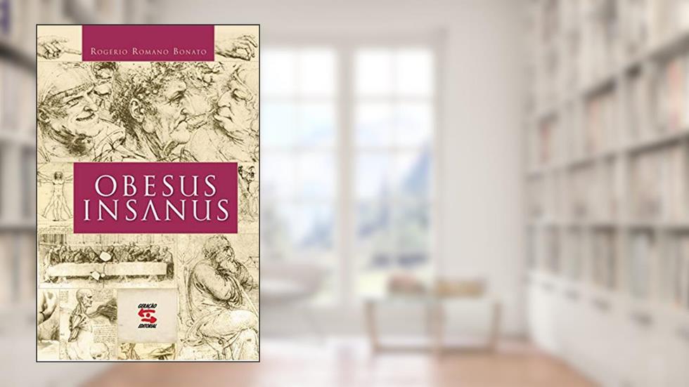 Obesus Insanus, do autor Rogério Romano Donato