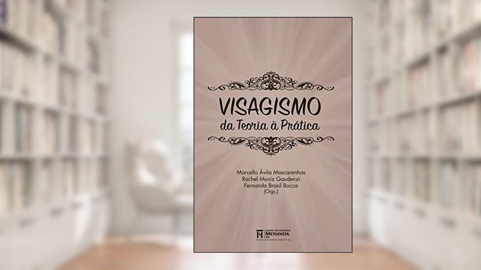 Visagismo: da Teoria a Prática, do autor Marcello  Ávila Mascarenhas; Rachel Muniz Gaudenzi; Fernanda Brasil Bocca