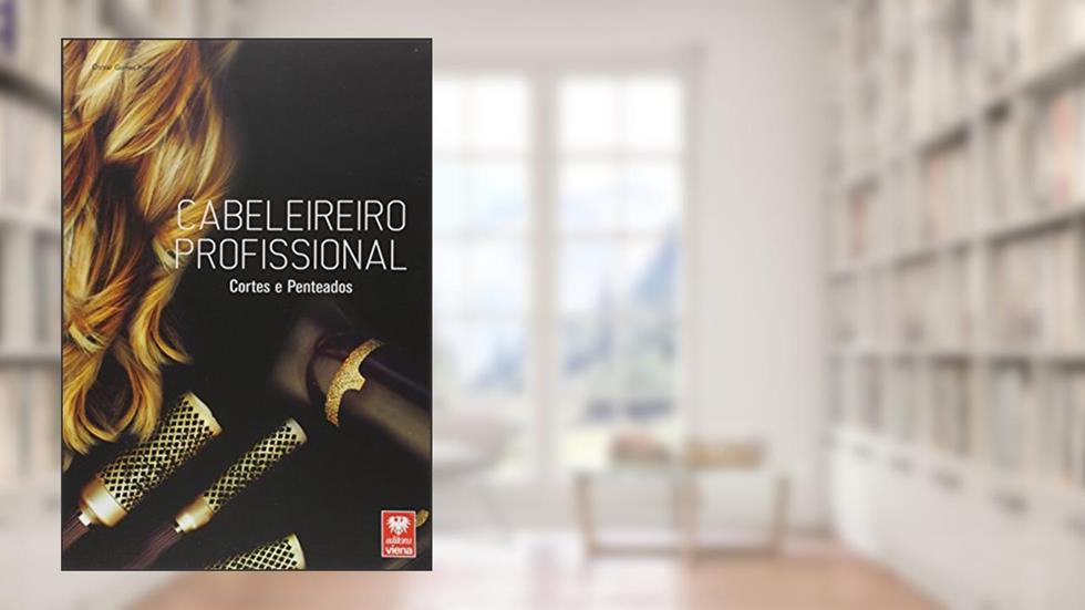 Cabeleireiro Profissional. Cortes e Penteados, do autor Osmar Gomes Pinho