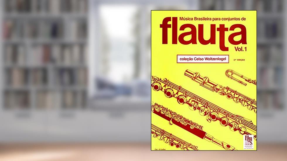 Música brasileira para conjuntos de Flauta - Volume 1, do autor Celso Woltzenlogel
