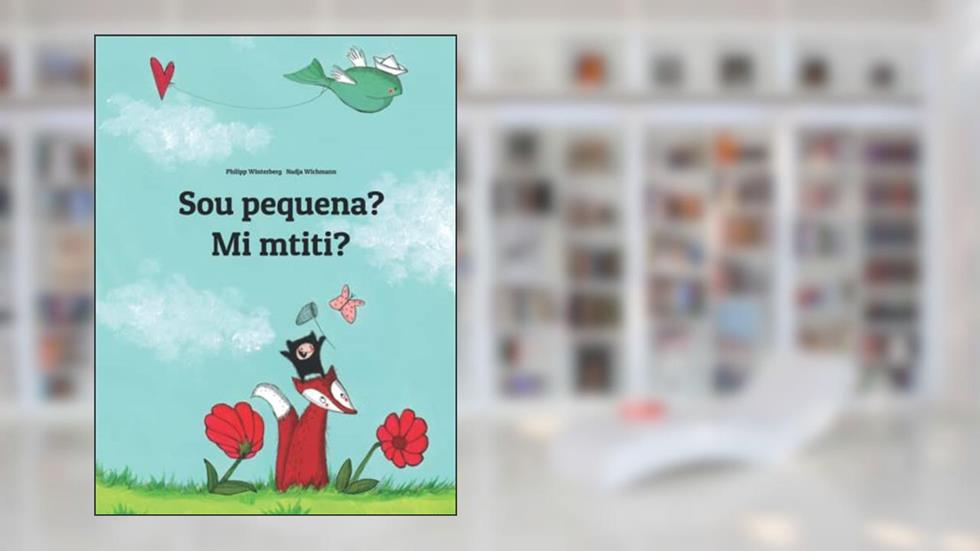 Sou pequena? Mi mtiti?: Livro infantil bilingue: português do Brasil-comoriano (Livros bilíngues de Philipp Winterberg) (Portuguese Edition), do autor Philipp Winterberg