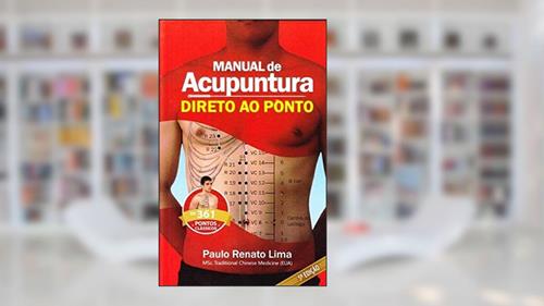 Capa de Manual de Acupuntura Direto ao Ponto 5a edição, do autor Paulo Renato Lima