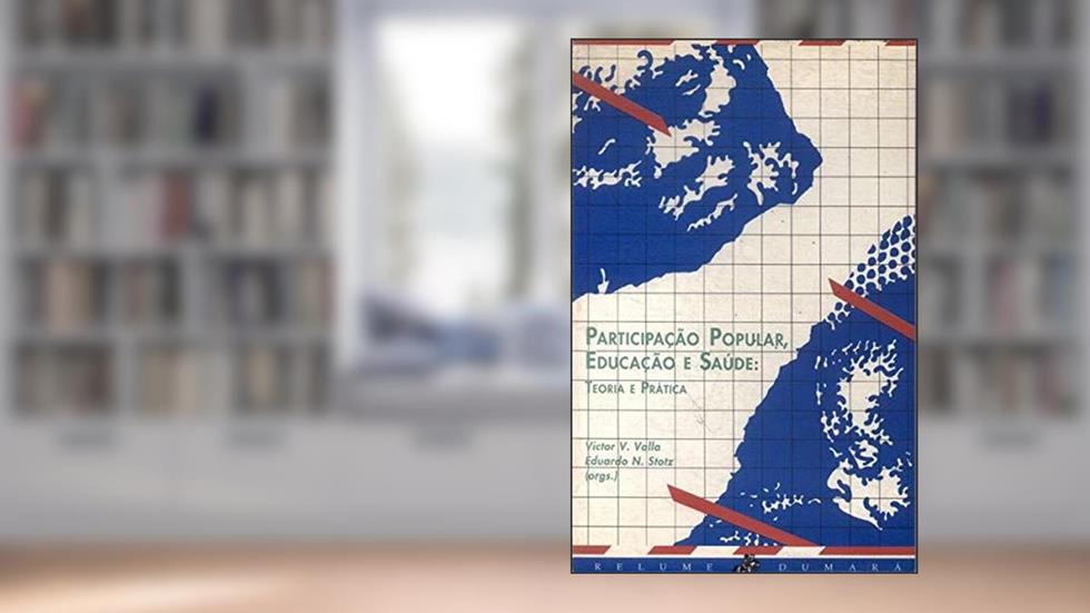 Participacao Popular, Educacao E Saude, do autor victor v. valla & Eduardo n. stotz orgs.