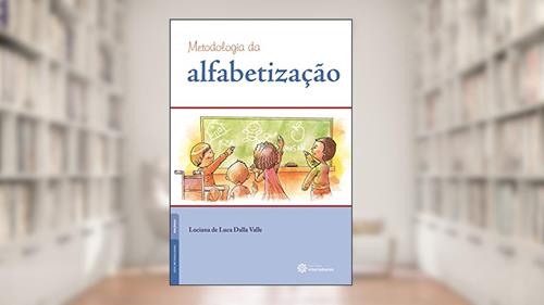 Capa de Metodologia da Alfabetização, do autor Luciana de Luca Dalla Valle
