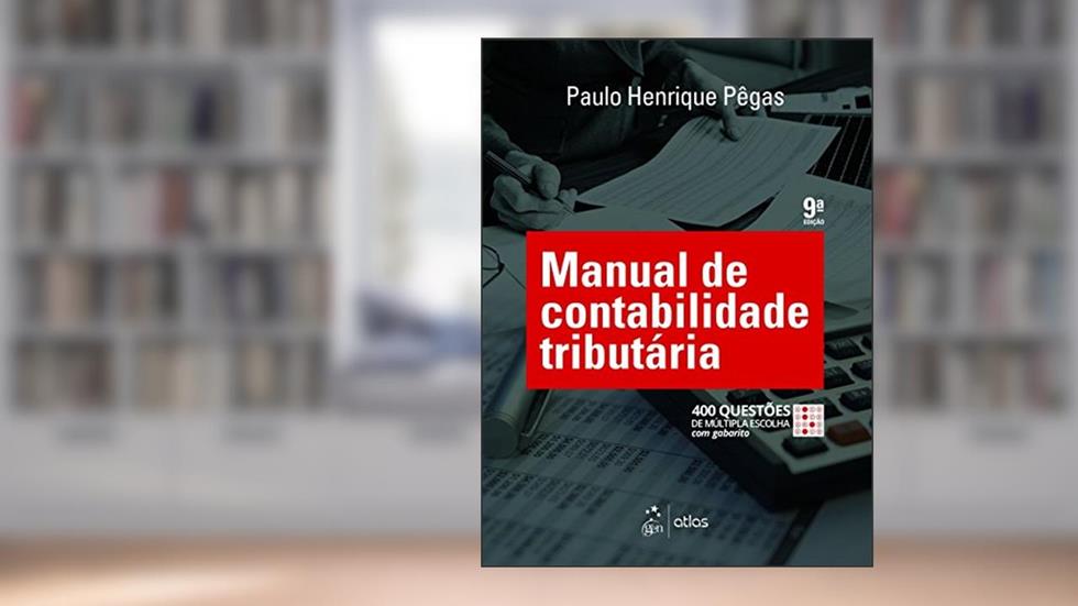 Manual de Contabilidade Tributária, do autor Paulo Henrique PEGAS