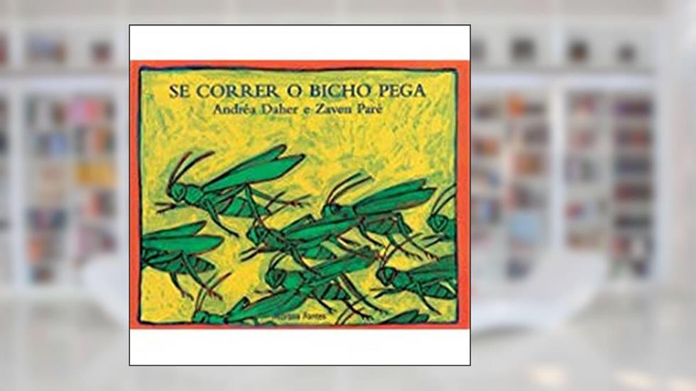 Se correr o bicho pega, do autor Andrea Daher