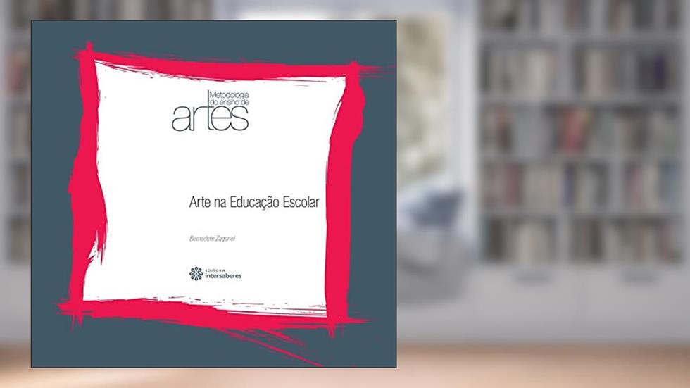 Arte na educação escolar, do autor Bernadete Zagonel