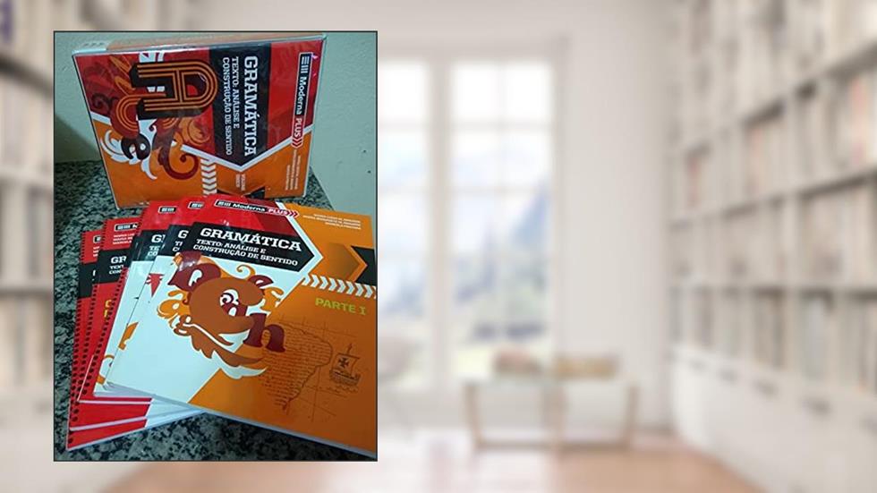 Gramática. Texto. Análise e Construção de Sentido, do autor Maria Luiza M. Abaurre; Maria Bernadete