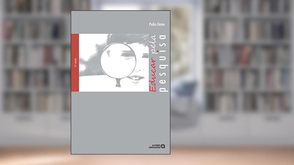 Educar Pela Pesquisa, do autor Pedro Demo