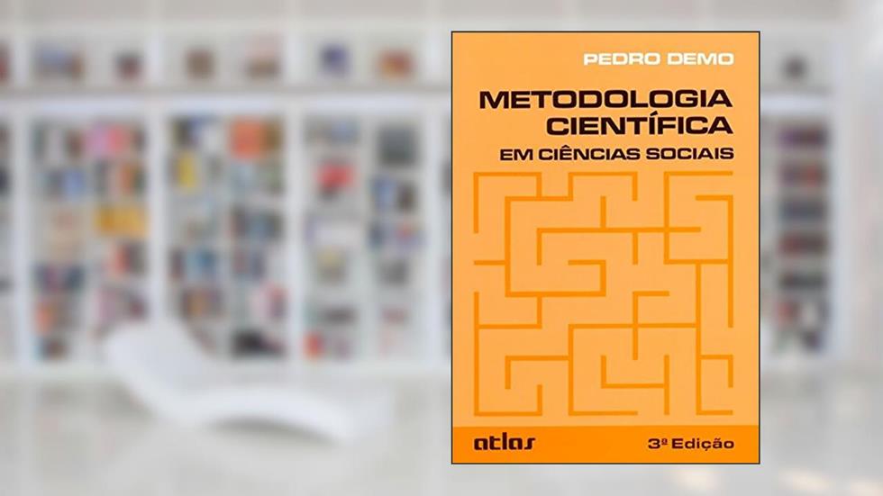 Metodologia Científica Em Ciências Sociais, do autor Pedro Demo
