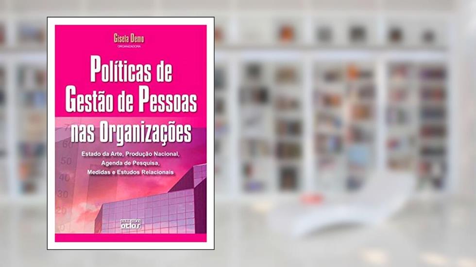 Políticas De Gestão De Pessoas Nas Organizações, do autor Gisela Demo