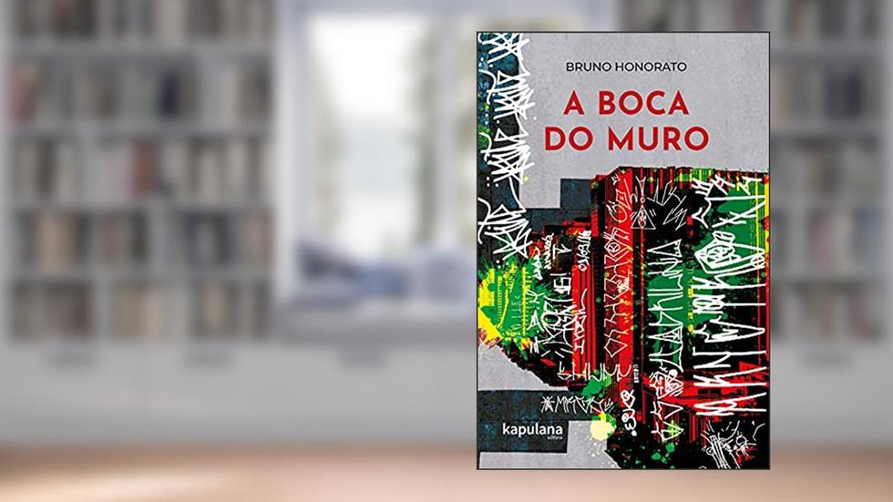 A Boca do Muro, do autor Bruno Honorato