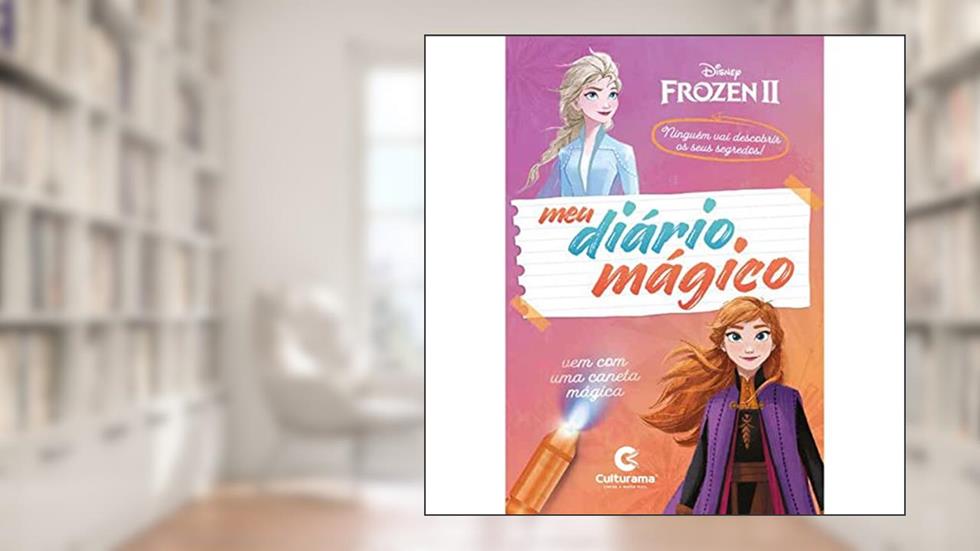 Meu Diário Mágico com Caneta Frozen 2, do autor Equipe De Edições Infantis