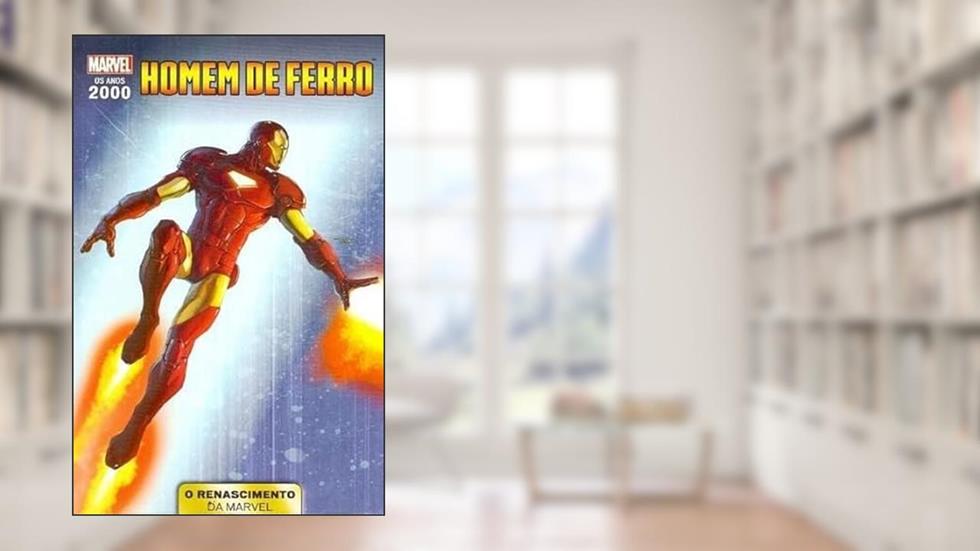 Anos 2000: O Renascimento Da Marvel Vol. 06 (de 10) - Homem De Ferro, do autor MARVEL