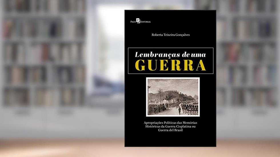 Lembranças de Uma Guerra, do autor Roberta Teixeira Gonçalves