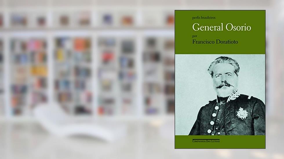 General Osorio, do autor Francisco Doratioto
