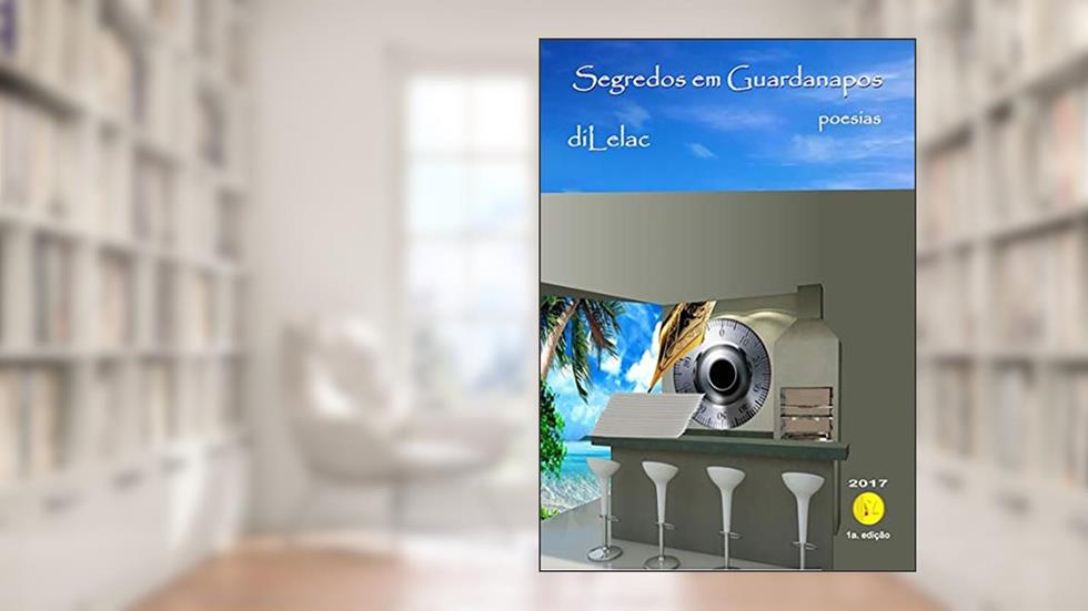 Segredos Em Guardanapos, do autor Dilelac