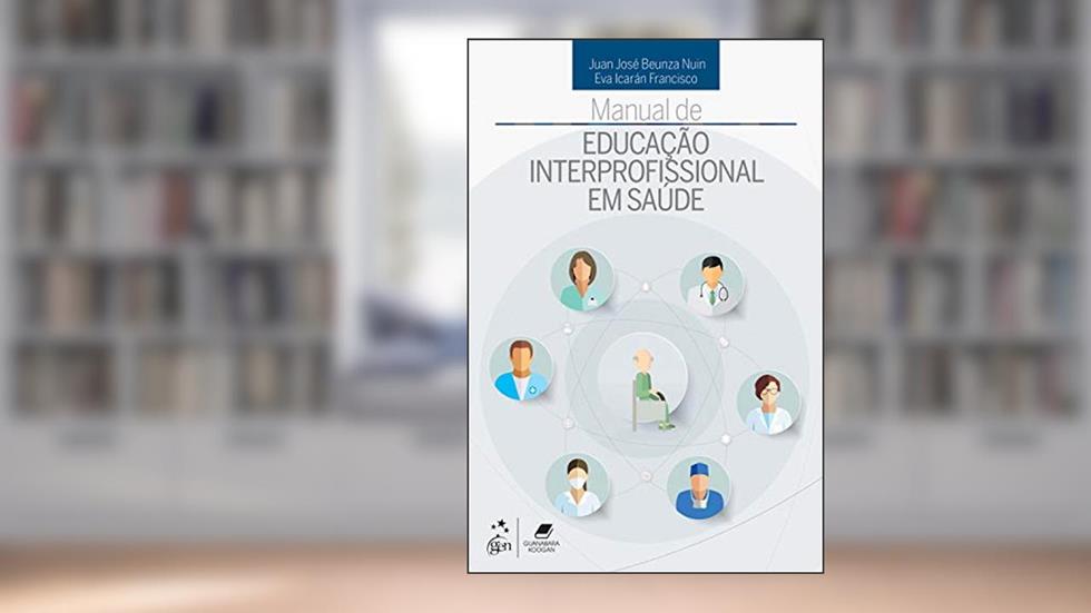 Manual de Educação Interprofissional Sanitária, do autor Juan José Beunza Juan José Beunza Nuin