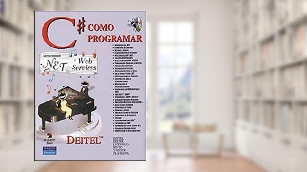 C#: Como Programar, do autor Harvey Deitel; Paul Deitel; Kate Steinbuhler
