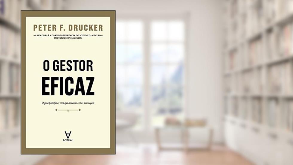 O Gestor Eficaz, do autor Peter F. Drucker