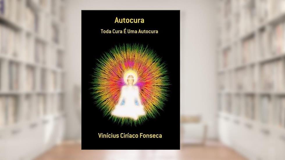 Autocura, do autor Vinícius Ciríaco Fonseca