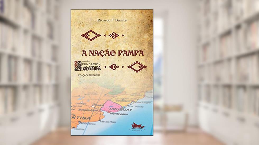 A Nação Pampa, do autor Ricardo  P. Duarte