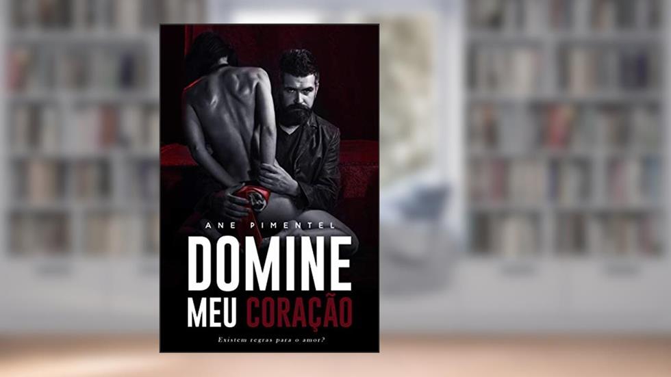 Domine Meu Coração, do autor Ane Pimentel