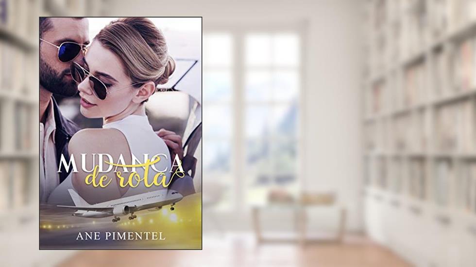 Mudança de Rota, do autor Ane Pimentel
