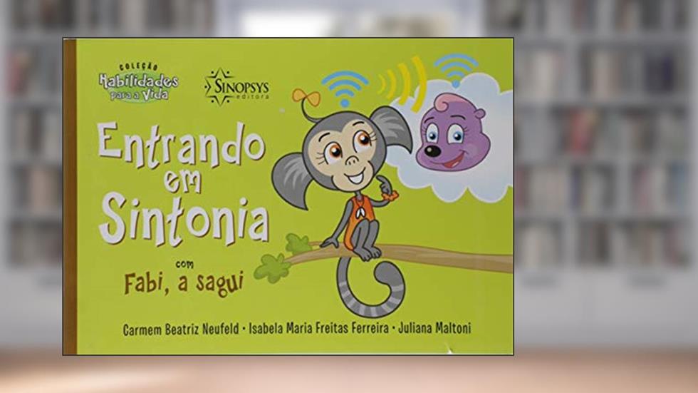 Entrando em Sintonia com Fabi, a Sagui, do autor Carmem Beatriz Neufeld; Isabela Maria Freitas Ferreira; Juliana Maltoni